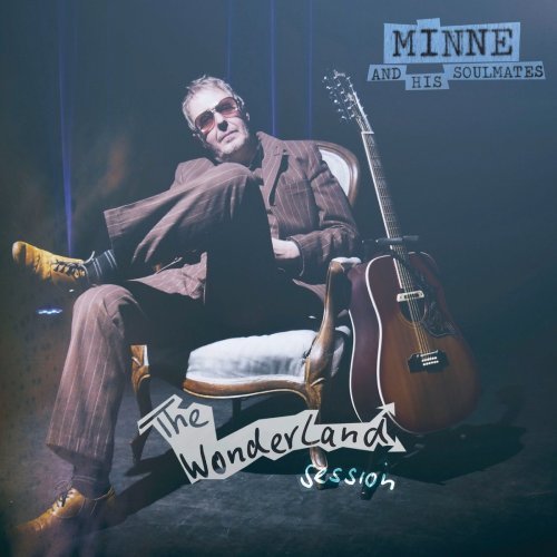 Minne And His Soulmates - The Wonderland Session (2021)